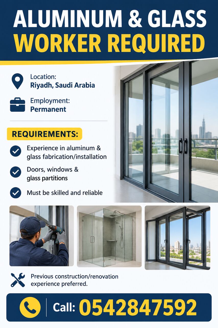 ALUMINUM & GLASS WORKER REQUIRED- in Riyadh