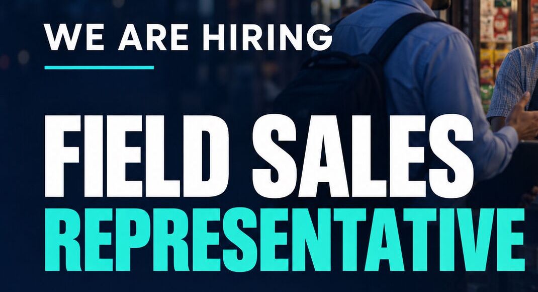 We Are Hiring Field Sales Representative